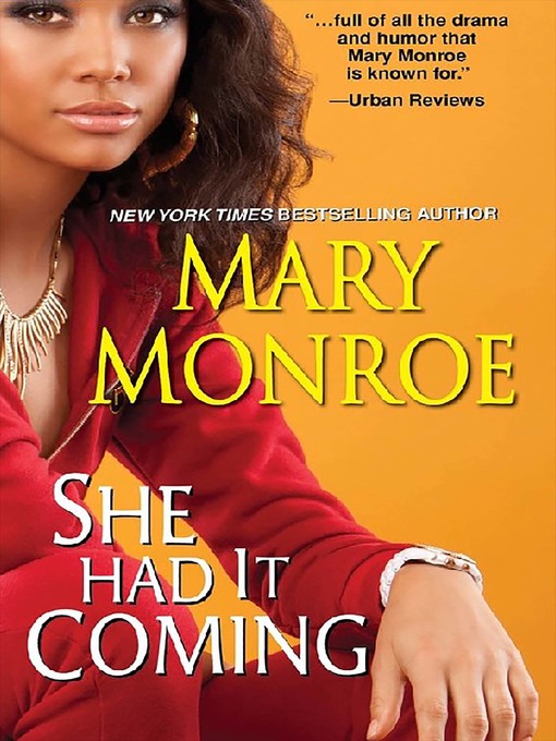 Title details for She Had It Coming by Mary Monroe - Available